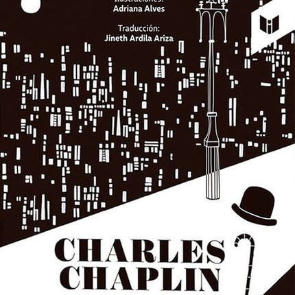 CHARLES CHAPLIN, UN TESORO EN BLANCO Y NEGRO | FLAVIA MUNIZ