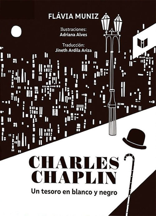 CHARLES CHAPLIN, UN TESORO EN BLANCO Y NEGRO | FLAVIA MUNIZ