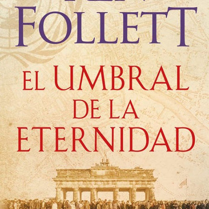 EL UMBRAL DE LA ETERNIDAD | KEN FOLLETT