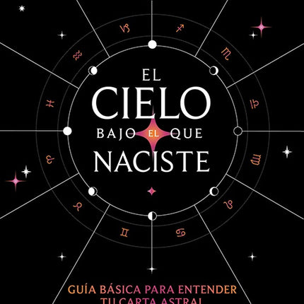 CIELO BAJO EL QUE NACISTE, EL | SOPHIA PEREZ