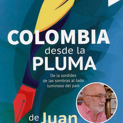 COLOMBIA DESDE LA PLUMA | JUAN GOSSAIN