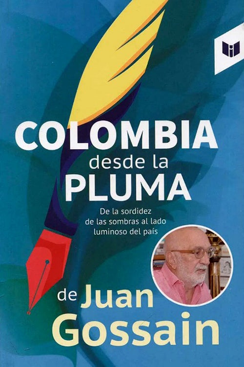COLOMBIA DESDE LA PLUMA | JUAN GOSSAIN