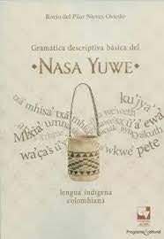 GRAMATICA DESCRIPTIVA BASICA DEL NASA YUWE | ROCIO DEL PILAR NIEVES OVIEDO