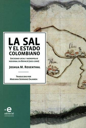 SAL Y EL ESTADO COLOMBIANO, LA | M.JOSHUA ROSENTHAL