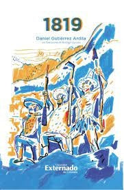 1819 CAMPAÑA DE LA NUEVA GRANADA | DANIEL GUTIERREZ ARDILA