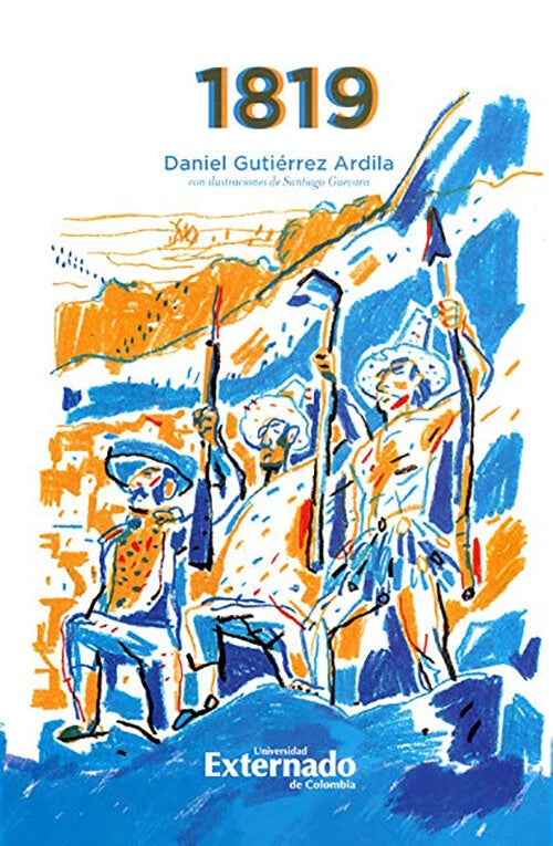 1819 CAMPAÑA DE LA NUEVA GRANADA | DANIEL GUTIERREZ ARDILA