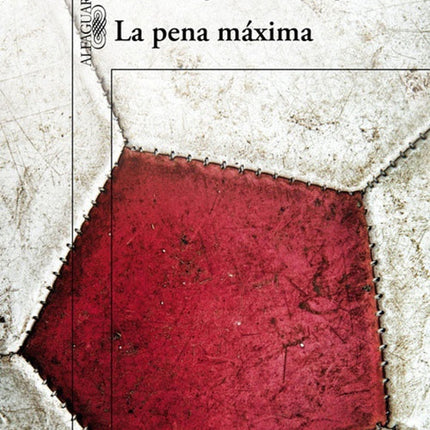 PENA MAXIMA, LA | SANTIAGO RONCAGLIOLO