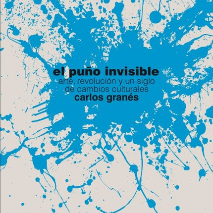 PUÑO INVISIBLE, EL | CARLOS GRANES