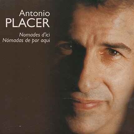 NOMADES D'ICI | ANTONIO PLACER