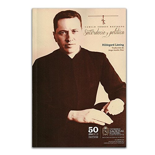 SACERDOCIO Y POLITICA | CAMILO TORRES RESTREPO