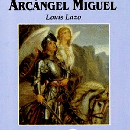 PLEGARIAS DEL ARCANGEL SAN MIGUEL | LOUIS LAZO