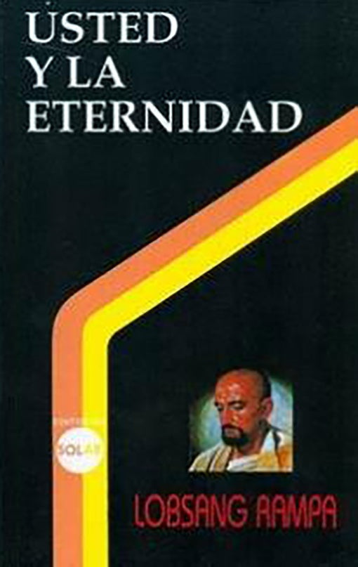 USTED Y LA ETERNIDAD | T. LOBSANG RAMPA