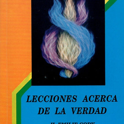 LECCIONES ACERCA DE LA VERDAD | H. EMILIE CODY