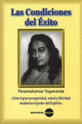 CONDICIONES DEL EXITO | PARAMAHANSA YOGANANDA