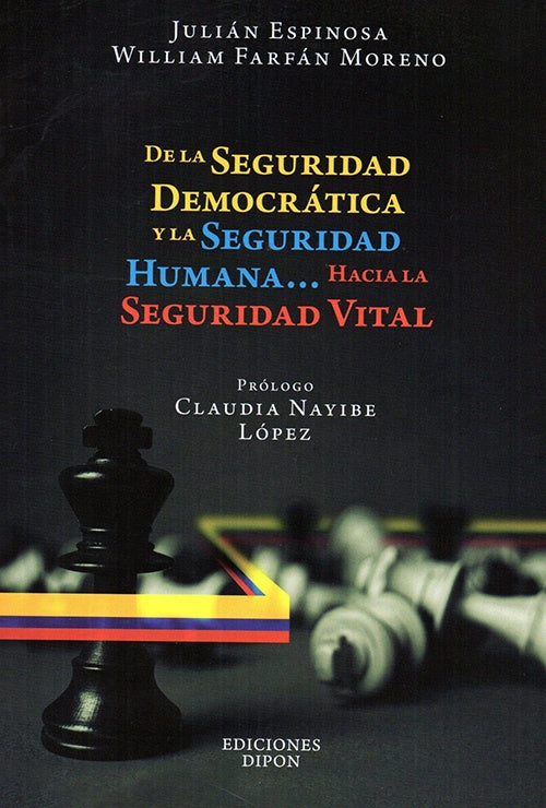DE LA SEGURIDAD DEMOCRATICA Y LA SEGURIDAD HUMANA | JULIAN ESPINOSA
