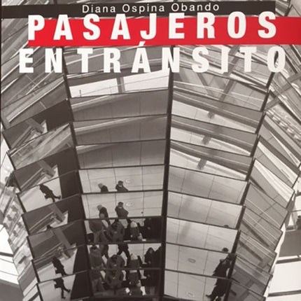 PASAJEROS EN TRANSITO | DIANA OSPINA OBANDO