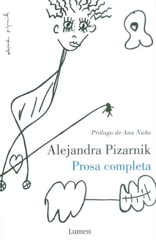 PROSA COMPLETA | ALEJANDRA PIZARNIK