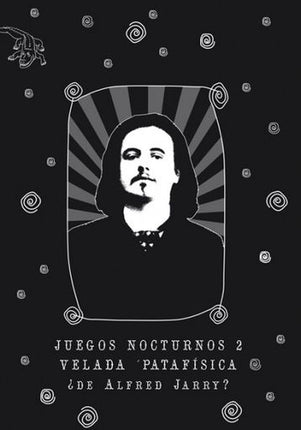 JUEGOS NOCTURNOS 2 (EXP) VELADA PATAFISICA | CRISTOBAL PELAEZ