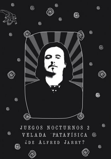 JUEGOS NOCTURNOS 2 (EXP) VELADA PATAFISICA | CRISTOBAL PELAEZ