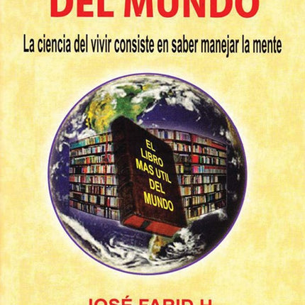 LIBRO MAS UTIL DE MUNDO, EL | FARID H. JOSE