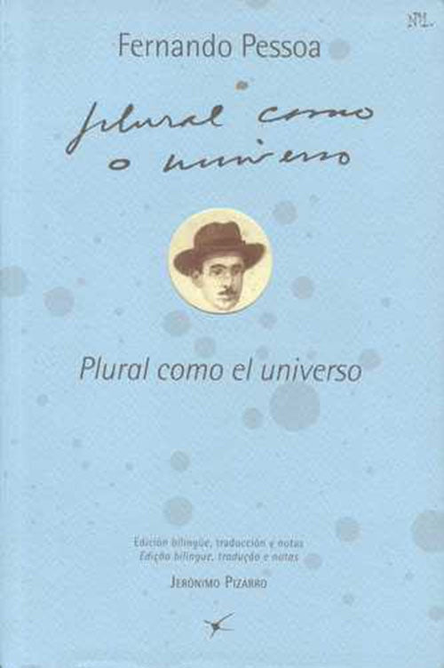 PLURAL COMO EL UNIVERSO | FERNANDO PESSOA