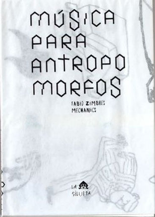 MUSICA PARA ANTROPOMORFOS | FABIO ZIMBRES