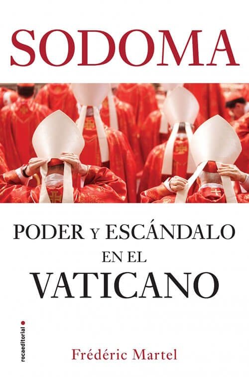 SODOMA: PODER Y ESCANDALO EN EL VATICANO | FREDERIC MARTEL