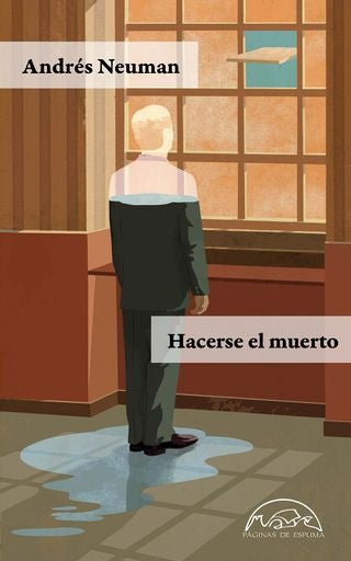 HACERSE EL MUERTO | ANDRES NEUMAN