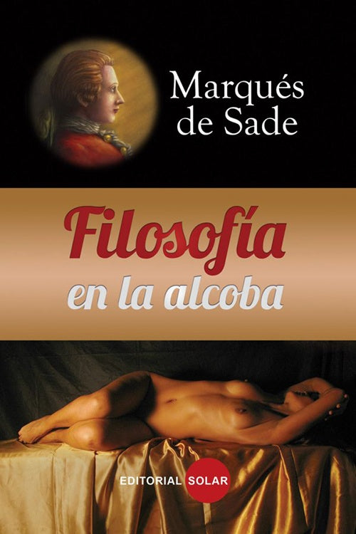FILOSOFIA EN LA ALCOBA | MARQUES DE SADE