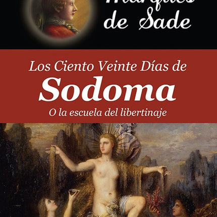 CIENTO VEINTE DIAS DE SODOMA O LA ESCUELA DEL LIBE | MARQUES DE SADE