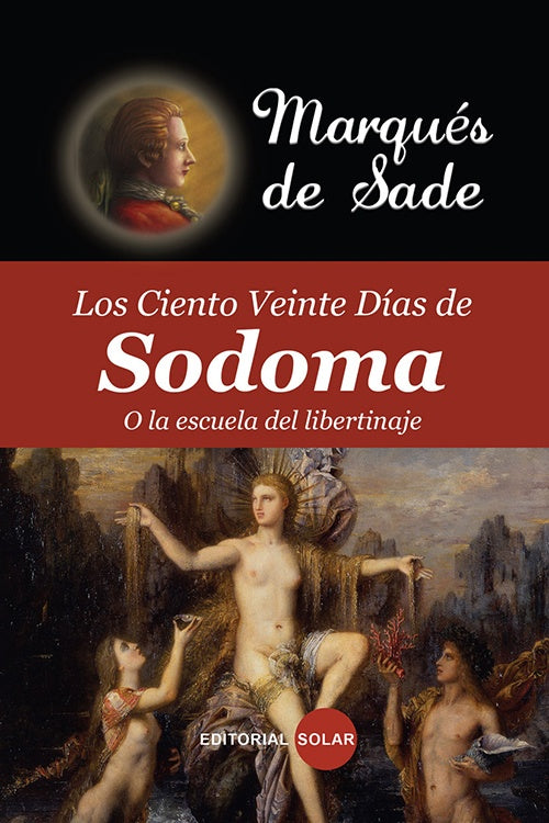 CIENTO VEINTE DIAS DE SODOMA O LA ESCUELA DEL LIBE | MARQUES DE SADE