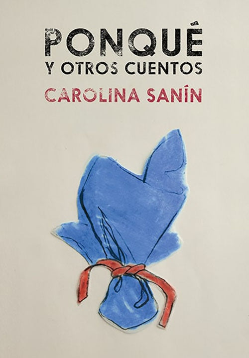 PONQUE Y OTROS CUENTOS | CAROLINA SANIN