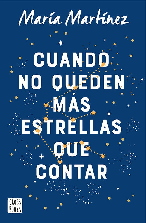 CUANDO NO QUEDAN MAS ESTRELLAS QUE CONTAR | MARIA MARTINEZ