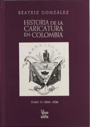 HISTORIA DE LA CARICATURA EN COLOMBIA | BEATRIZ GONZALEZ