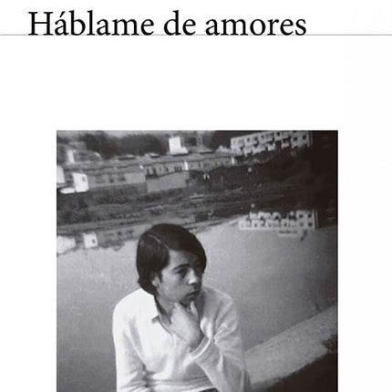 HABLAME DE AMORES | PEDRO LEMEBEL