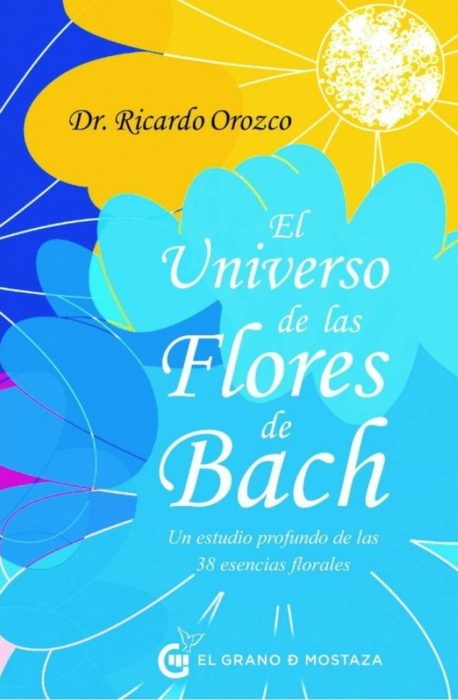 UNIVERSO DE LAS FLORES DE BACH, EL | RICARDO OROZCO