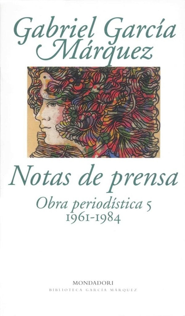 NOTAS DE PRENSA OBRA PERIODISTICA 5 (1961-1984) | GABRIEL GARCIA MARQUEZ