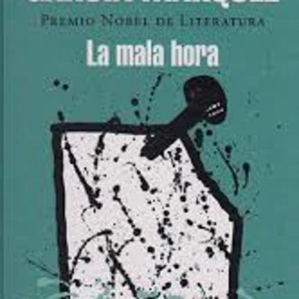 LA MALA HORA | GABRIEL GARCIA MARQUEZ