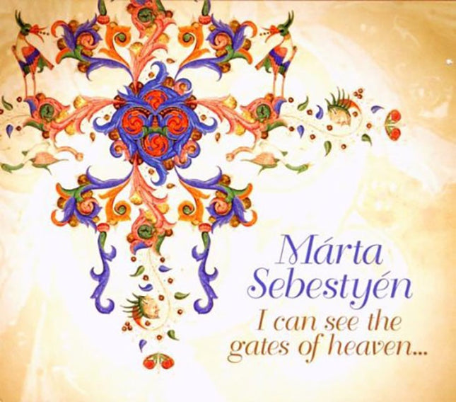 I CAN SEE THE GATES OF HEAVEN... | MARTA SEBESTYEN