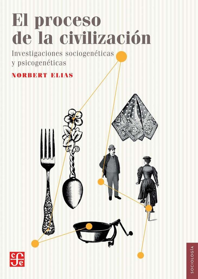 EL PROCESO DE LA CIVILIZACION | NORBERT ELIAS