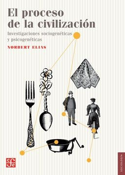 EL PROCESO DE LA CIVILIZACION | NORBERT ELIAS