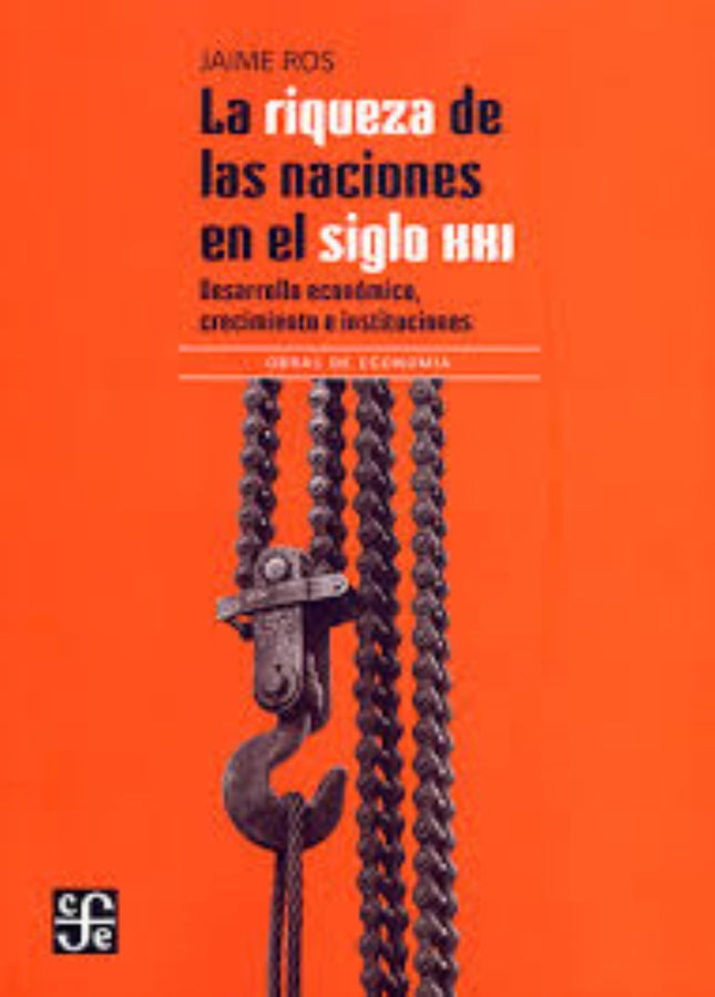 LA RIQUEZA DE LAS NACIONES EN EL SIGLO XXI | JAIME ROS