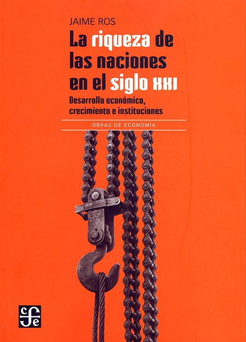 LA RIQUEZA DE LAS NACIONES EN EL SIGLO XXI | JAIME ROS