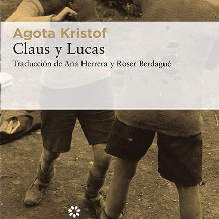 CLAUS Y LUCAS | AGOTA KRISTOF