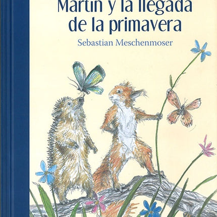 MARTIN Y LA LLEGADA DE LA PRIMAVERA | SEBASTIAN MESCHENMOSER