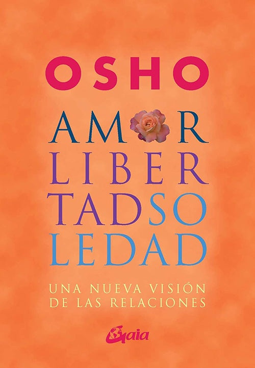 AMOR, LIBERTAD, SOLEDAD | OSHO