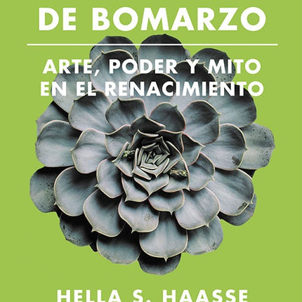 LOS JARDINES DE BOMARZO | HELLA S. HAASE