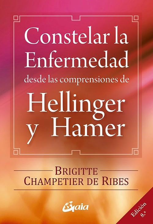 CONSTELAR LA ENFERMEDAD DESDE LAS COMPRESIONES DE | BRIGITTE CHAMPETIER DE RIBES