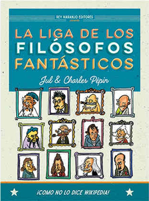 LIGA DE LOS FILOSOFOS FANTASTICOS, LA | JUL CHARLES