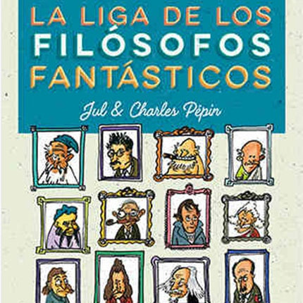 LIGA DE LOS FILOSOFOS FANTASTICOS, LA | JUL CHARLES